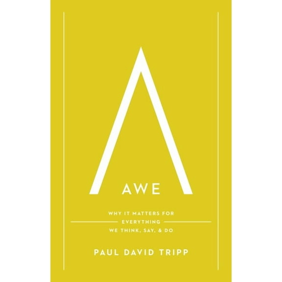 Awe: Why It Matters for Everything We Think, Say, and Do (with Study Questions), (Hardcover)