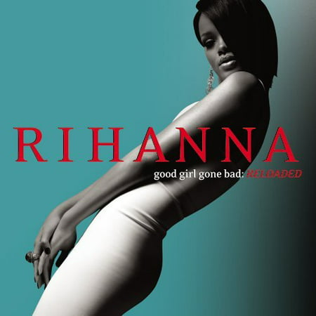 Rihanna - Good Girl Gone Bad: Reloaded (CD) (The Best Of Rihanna Cd)