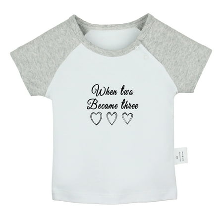 

When Two Became Three Funny T shirt For Baby Newborn Babies T-shirts Infant Tops 0-24M Kids Graphic Tees Clothing (Short Gray Raglan T-shirt 12-18 Months)