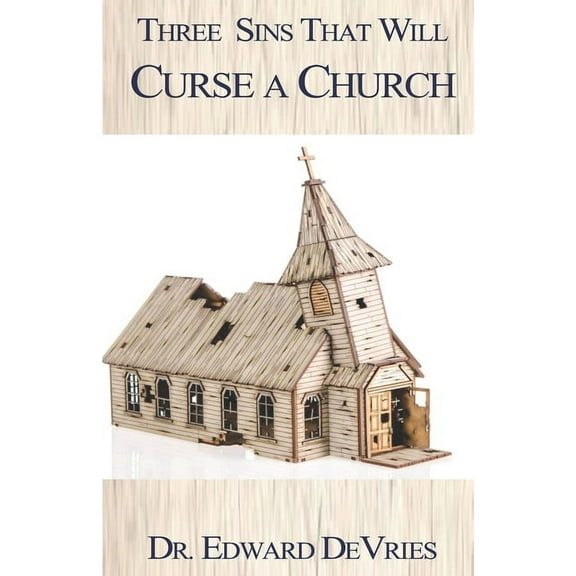 Three Sins That Will Curse a Church