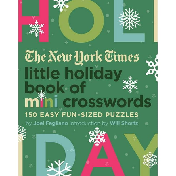 The New York Times Little Holiday Book of Mini Crosswords 150 Easy