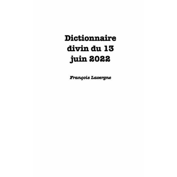Le dictionnaire divin: Saveurs et logiques, (Paperback)