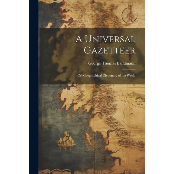 A Universal Gazetteer (Paperback)