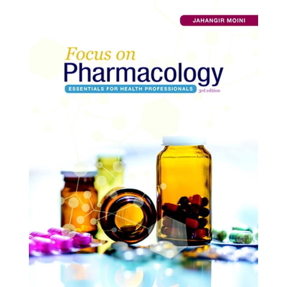 Pre-Owned Focus on Pharmacology: Essentials for Health Professionals (Paperback) 0134525043 9780134525044