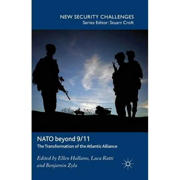 New Security Challenges NATO Beyond 9/11: The Transformation of the Atlantic Alliance, (Paperback)