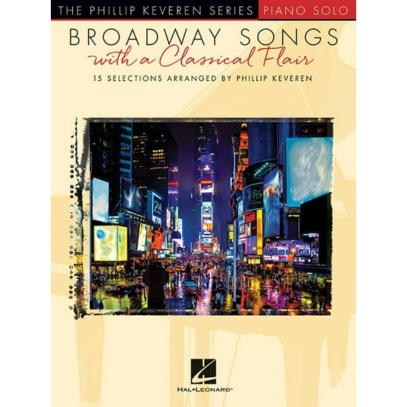 Broadway Songs with a Classical Flair: The Phillip Keveren Series Piano Solo, (Paperback)