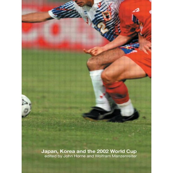 Japan, Korea and the 2002 World Cup, (Paperback)
