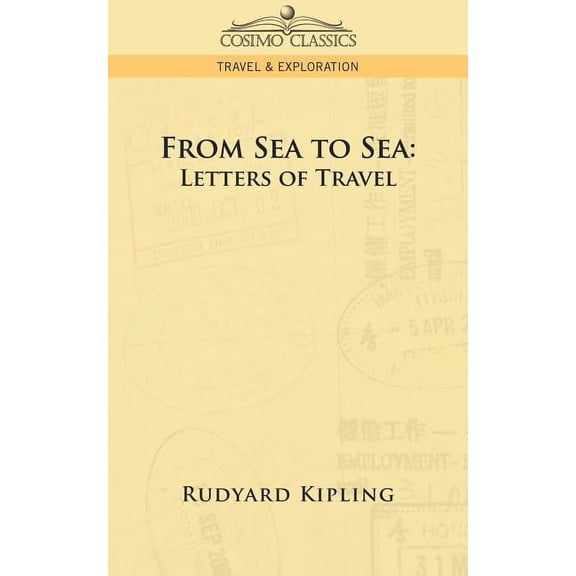From Sea to Sea: Letters of Travel, (Paperback)