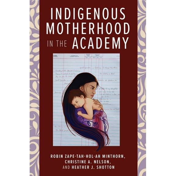Indigenous Motherhood in the Academy (Hardcover)