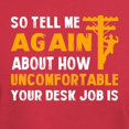 thumbnail image 3 of CafePress - How Uncomfortable Your Desk Job Is T Shirt T Shirt - Men's Classic Graphic Cotton T-Shirt, 3 of 4