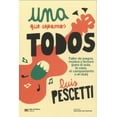 thumbnail image 1 of UNA QUE SEPAMOS TODOS: TALLER DE JUEGOS, MUSICA Y LECTURA (PARA EL AULA, LA CASA, EL CAMPAMENTO O EL SIGLO XXI EDITORES LUIS PESCETTI, 1 of 2