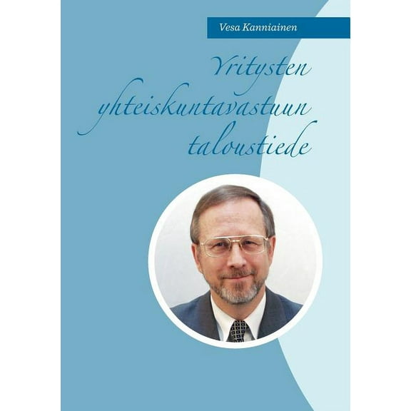 Yritysten yhteiskuntavastuun taloustiede (Paperback)