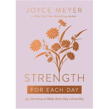 Joyce Meyer: Strength for Each Day: 365 Devotions to Make Every Day a Great Day (Hardcover)