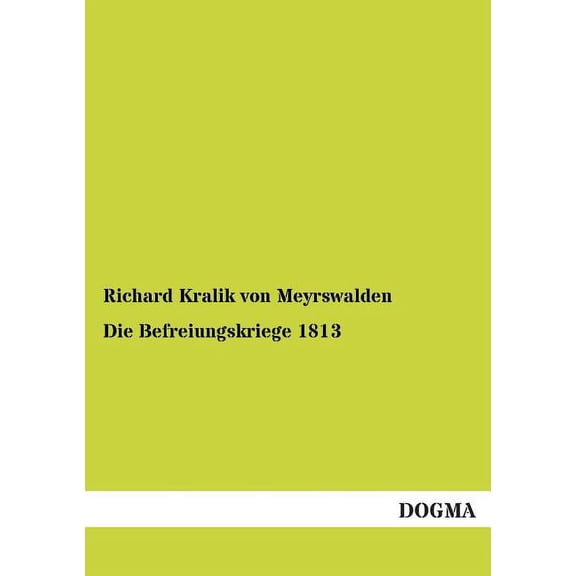 Die Befreiungskriege 1813 (Paperback)