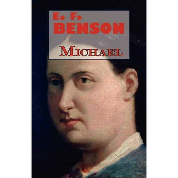 E.F. Benson's Michael, (Paperback)