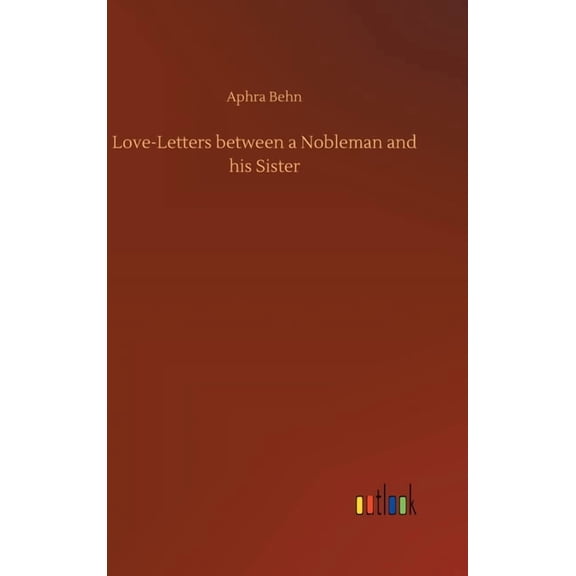 Love-Letters between a Nobleman and his Sister (Hardcover)
