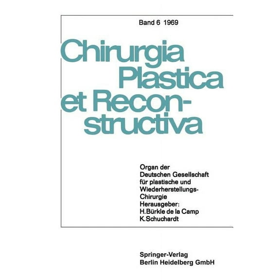 Chirurgia Plastica Et Reconstructiva Organ Der Deutschen Gesellschaft Für Plastische Und Wiederherstellungs-Chirurgie, Book 6, (Paperback)