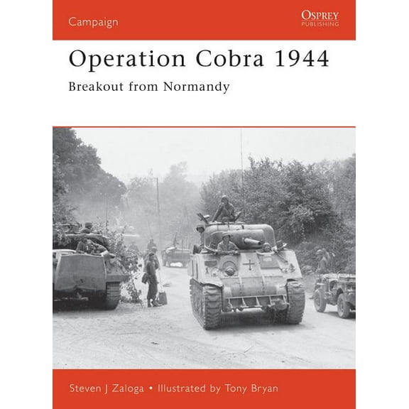 Campaign: Operation Cobra 1944 : Breakout from Normandy (Series #88) (Paperback)