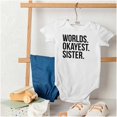 thumbnail image 6 of Worlds Okayest Sister Siblings Little Bodysuit Jumper Girls Infant Baby Brisco Brands 12M, 6 of 6