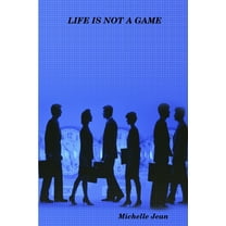Life Is Not a Game, (Paperback)