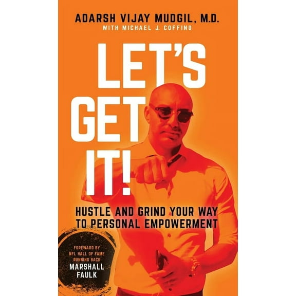Let's Get It!: Hustle and Grind Your Way to Personal Empowerment, (Paperback)