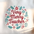 thumbnail image 2 of Very Merry Teacher Embroidered Sweatshirt, Christmas Teach Embroidery Shirt, School Xmas Gifts, 2 of 5