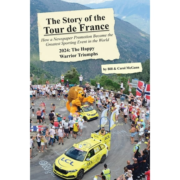 The Story of the 2024 Tour de France: The Happy Warrior Triumphs, (Paperback)