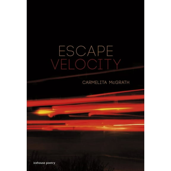 Icehouse Poetry: Escape Velocity (Paperback)