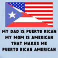 thumbnail image 2 of CafePress - That Makes Me Puerto Rican American Body Suit - Baby Light Bodysuit, 2 of 4