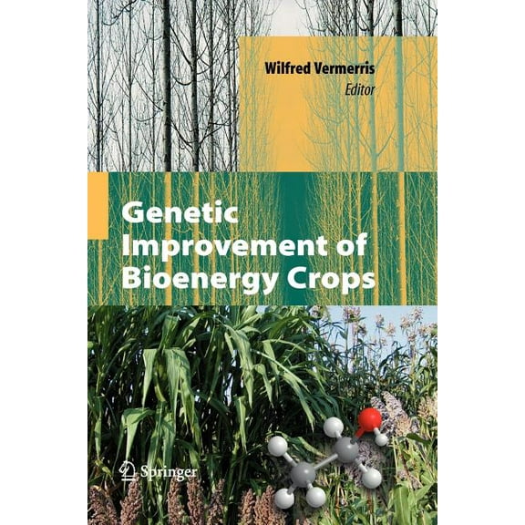 Genetic Improvement of Bioenergy Crops, (Paperback)