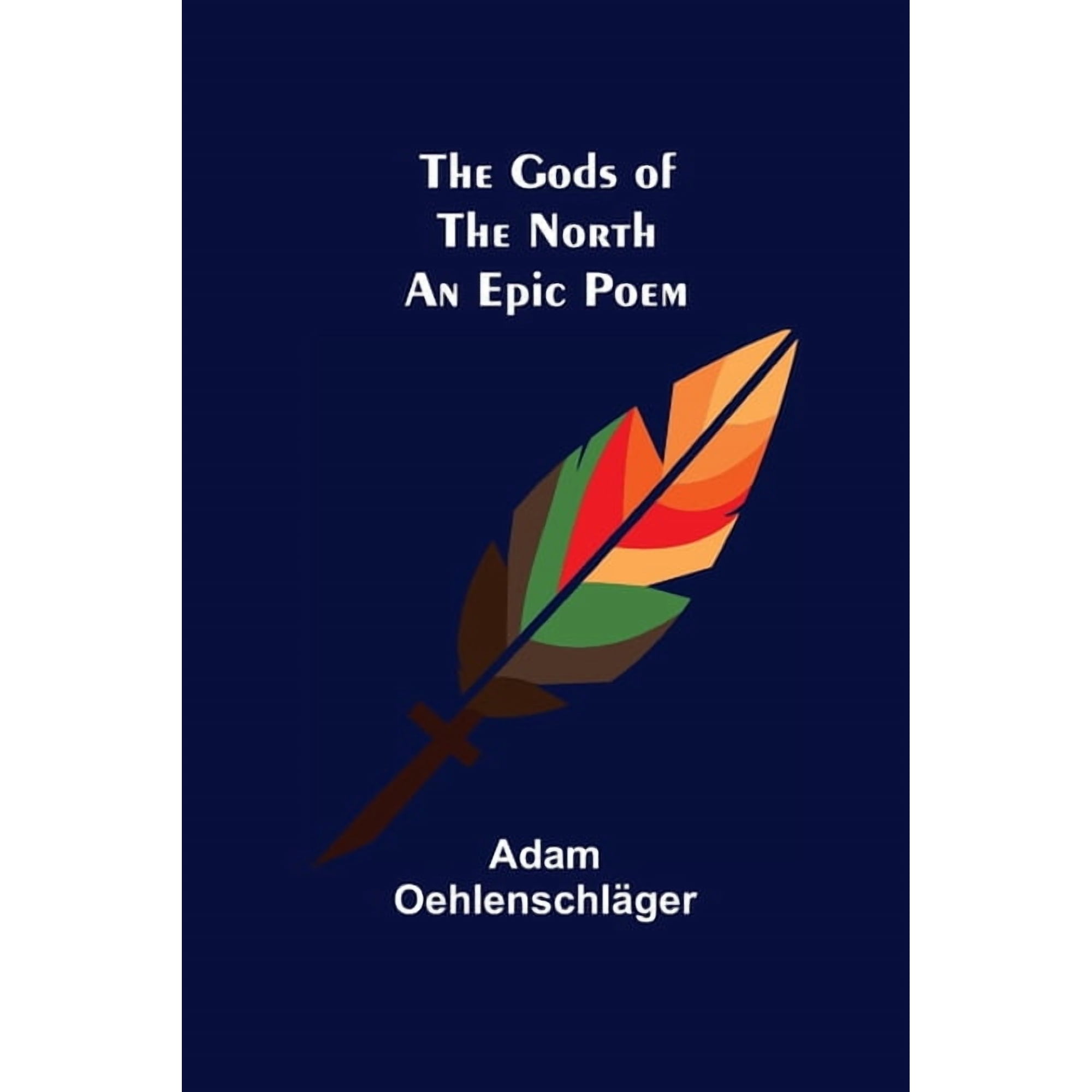The Gods of the North: an epic poem (Paperback)