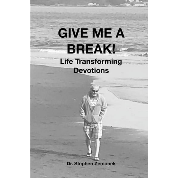 GIVE ME A BREAK! Life Transforming Devotions, (Paperback)