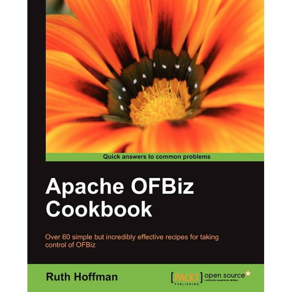 Open Source: Community Experience Distil Apache Ofbiz Cookbook, (Paperback)