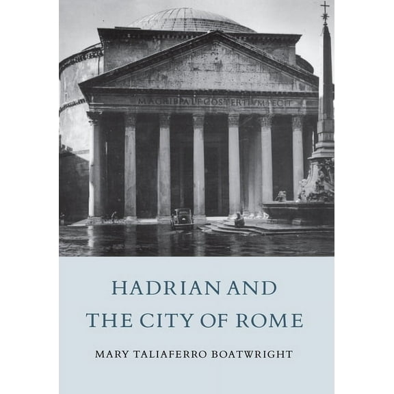 Hadrian and the City of Rome, (Paperback)