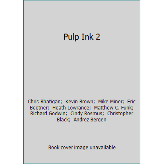Pre-Owned Pulp Ink 2 (Paperback) 147817336X 9781478173366