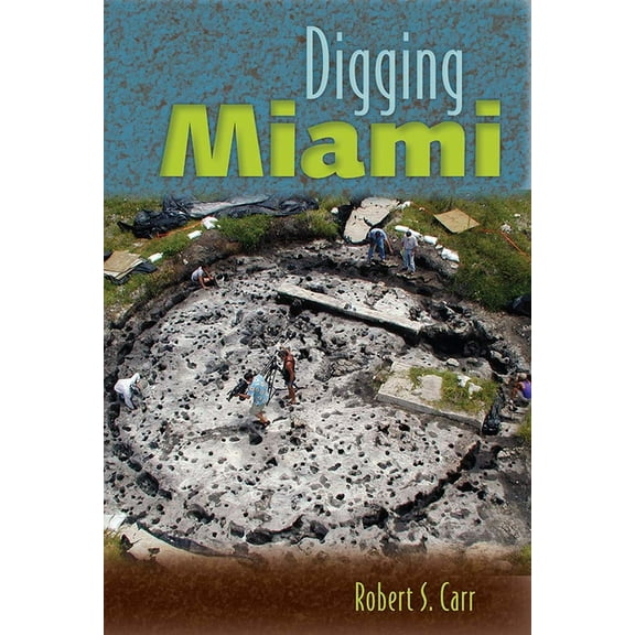 Digging Miami, (Paperback)