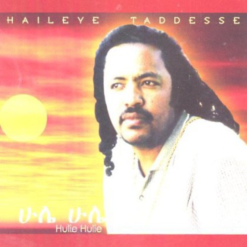 Haileye Taddesse Hulie Hulie ( Ethiopian Contemporary Music) [CD