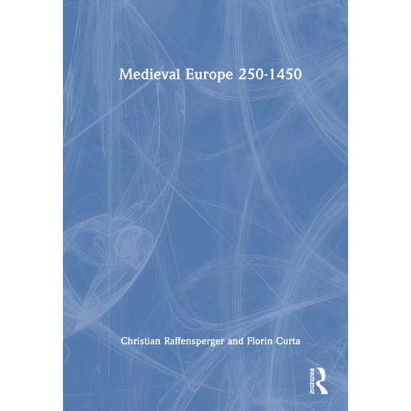 Medieval Europe 250-1450, (Hardcover)