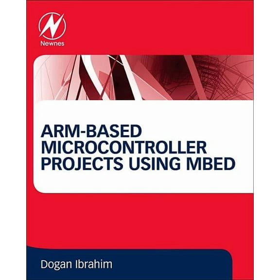 Arm-Based Microcontroller Projects Using Mbed, (Paperback)