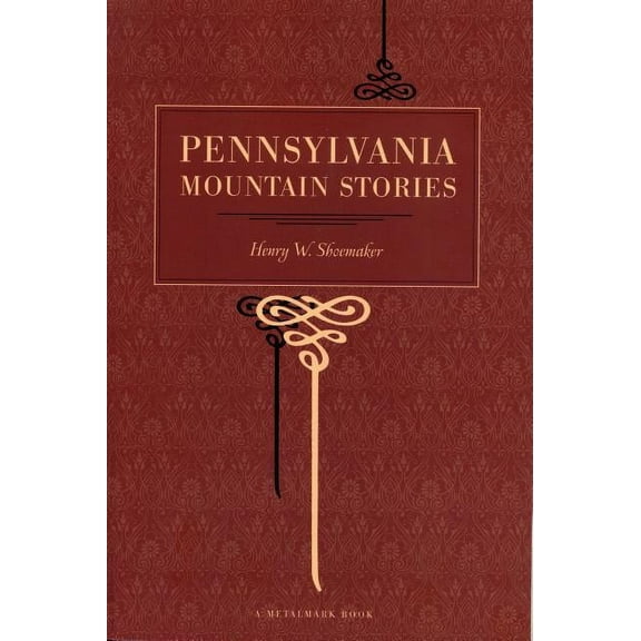 Pennsylvania Mountain Stories, (Paperback)