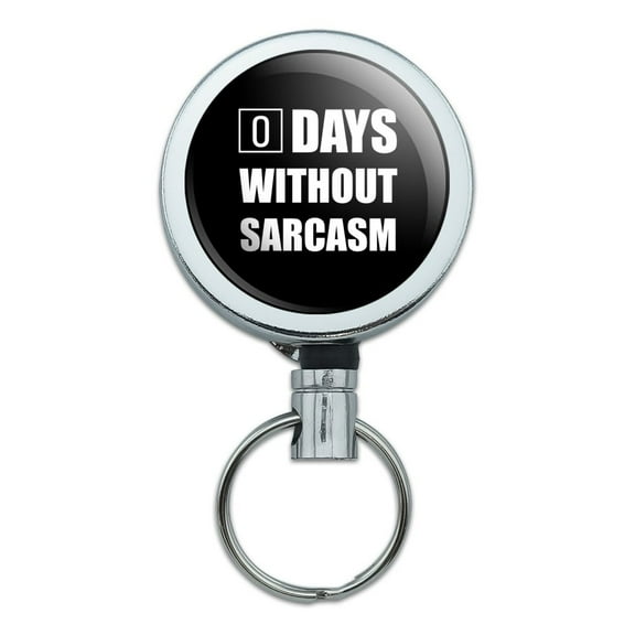 Days Without Sarcasm Equals Zero Funny Heavy Duty Metal Retractable Reel ID Badge Key Card Tag Holder with Belt Clip