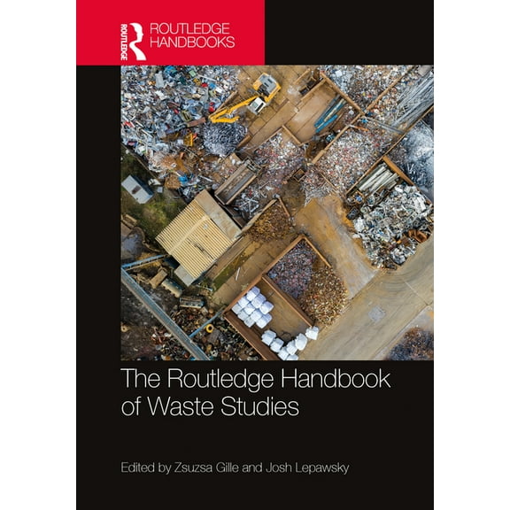 Routledge Environment and Sustainability The Routledge Handbook of Waste Studies, (Hardcover)