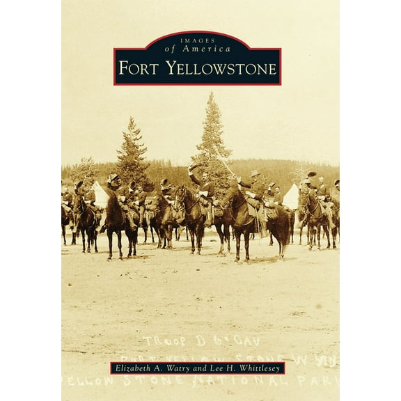 Images of America Fort Yellowstone, (Paperback)