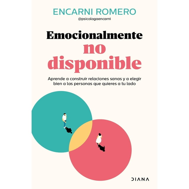 Libro Emocionalmente No Disponible Tapa Blanda, Autor Encarni Romero, Editorial Diana Mexico