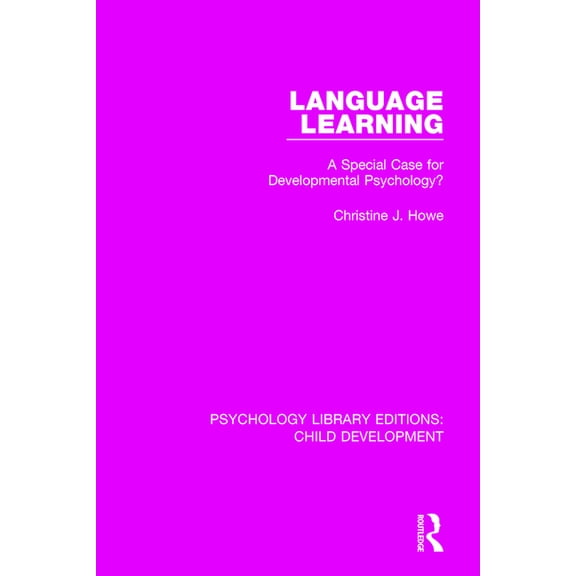 Psychology Library Editions: Child Devel Language Learning: A Special Case for Developmental Psychology?, (Paperback)