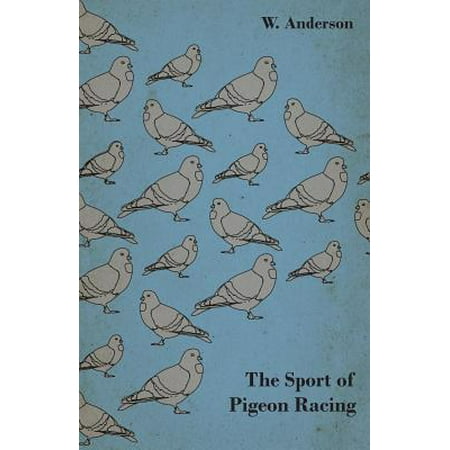 The Sport Of Pigeon Racing - eBook