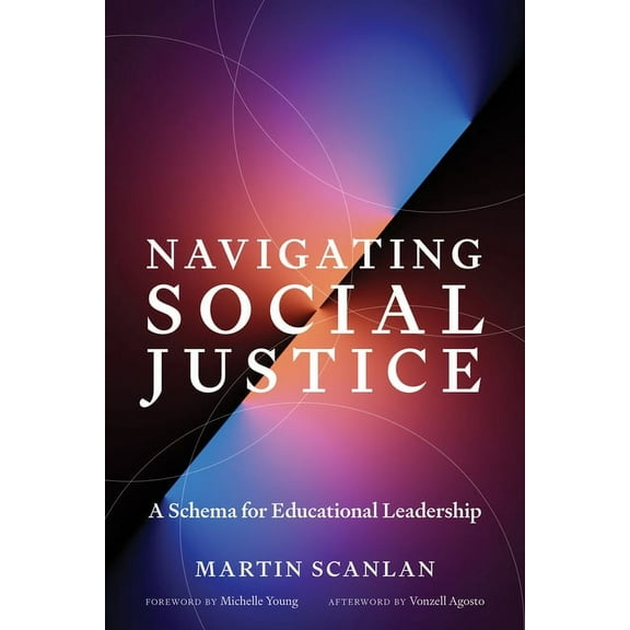 Navigating Social Justice: A Schema for Educational Leadership (Paperback)