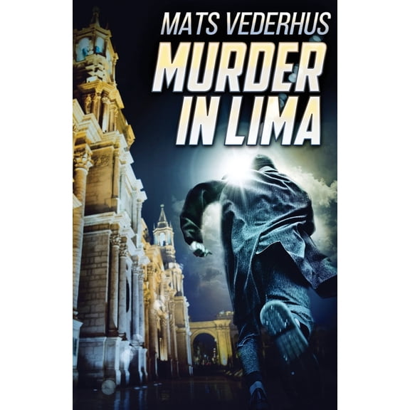 Kurt Hammer Murder In Lima, Book 2, (Paperback)