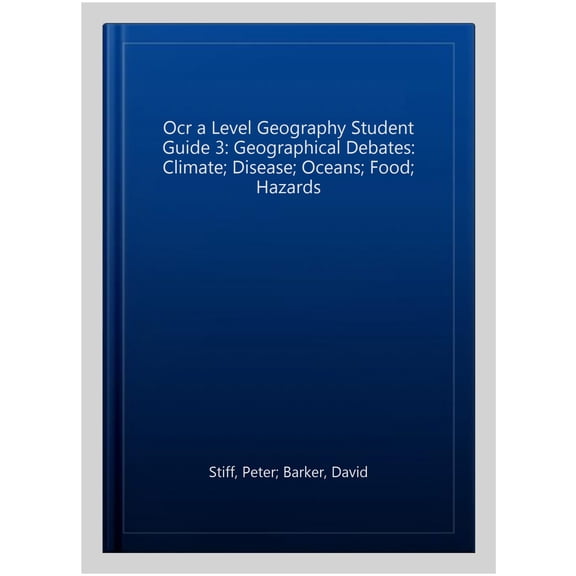 Ocr A Level Geography Student Guide 3: Geographical Debates: