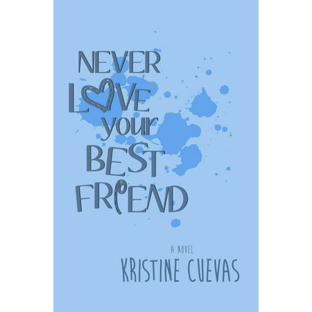 Never Love your Best Friend - eBook